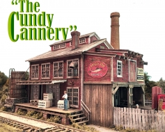 The Cundy Cannery HO Scale